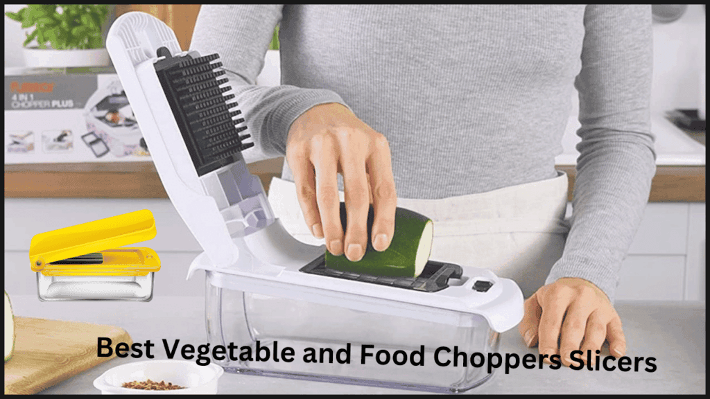 Best Vegetable and Food Choppers Slicers