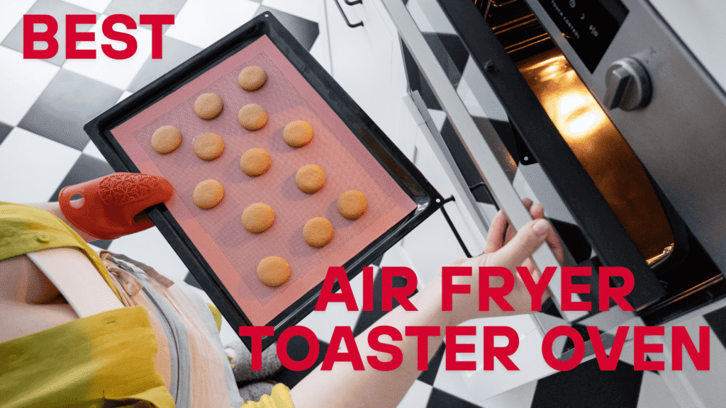 Best Air Fryer Toaster Oven
